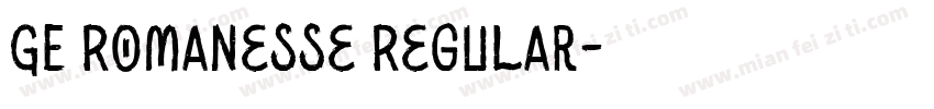 GE Romanesse Regular字体转换